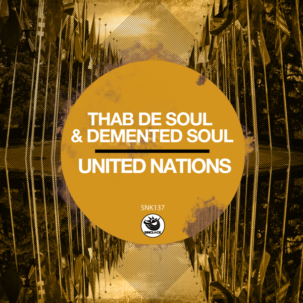 Thab De Soul & Demented Soul - United Nations - SNK137 Cover